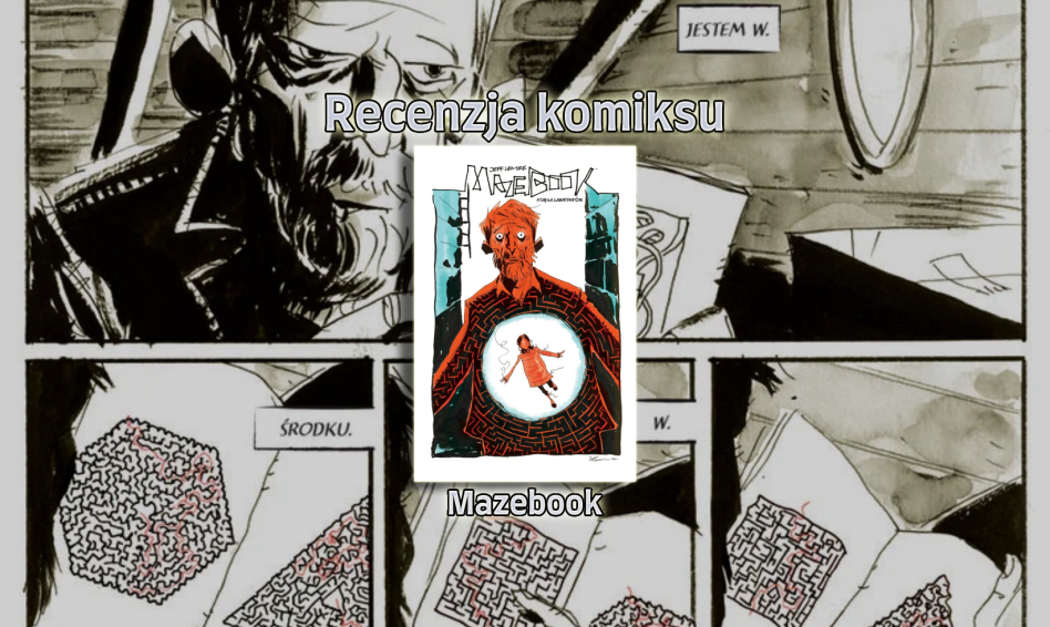 Recenzja komiksu: Mazebook