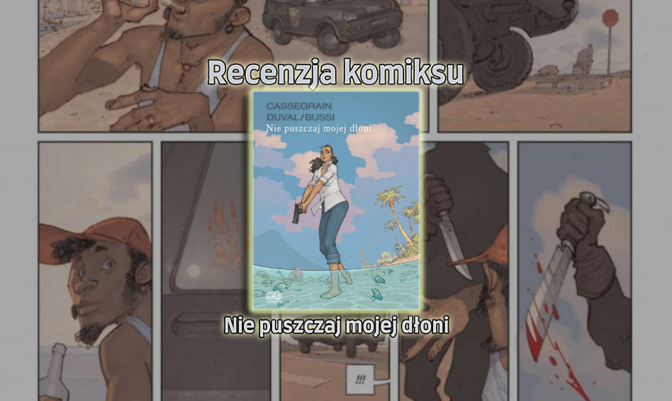 Recenzja komiksu: Nie puszczaj mojej dłoni