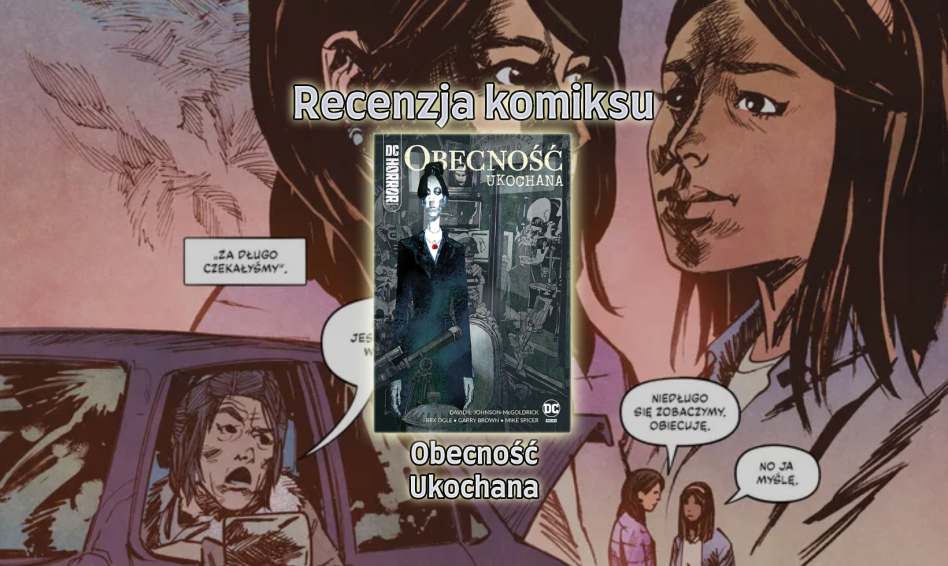 Recenzja komiksu: Obecność - Ukochana