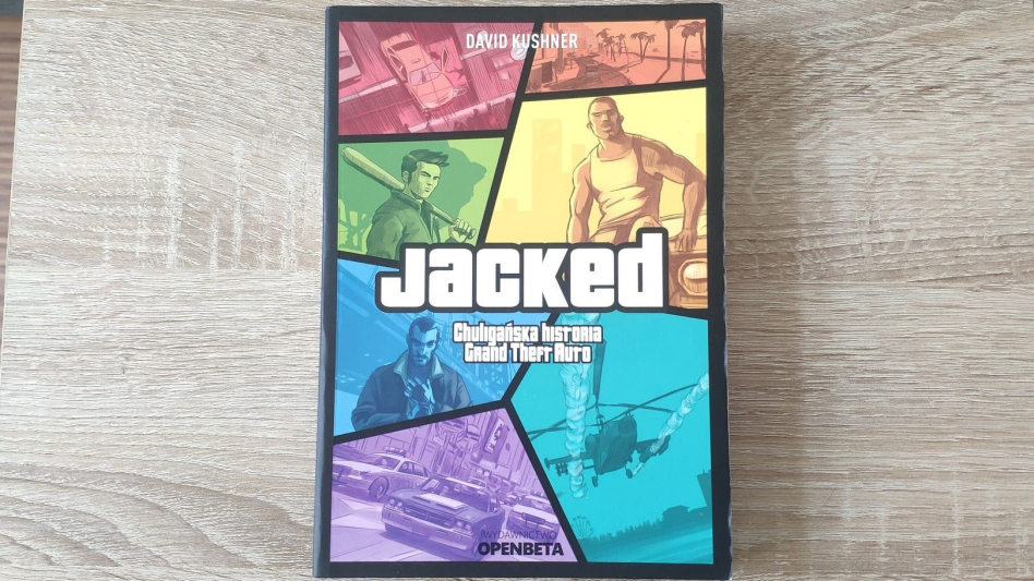 Recenzja książki Jacked Chuligańska historia Grand Theft Auto - Zgranego i szczegółowego podsumowania drogi i sukcesu Rockstar Games