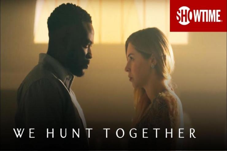 Serial We Hunt Together, porywający dramat kryminalny na platformie Showtime już na początku sierpnia. Obejrzycie zwiastun!