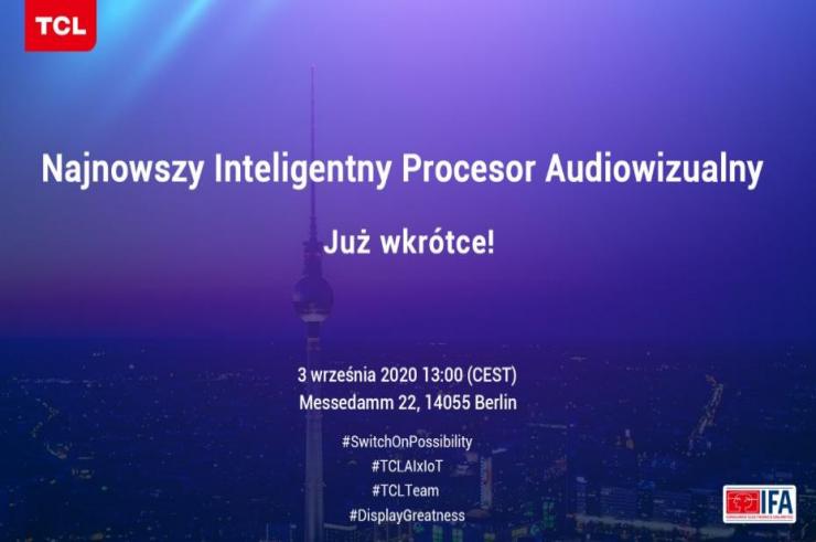 TCL zaprasza na konferencję na targach IFA 2020. Dwa produkty firmy z nagrodami EISA!