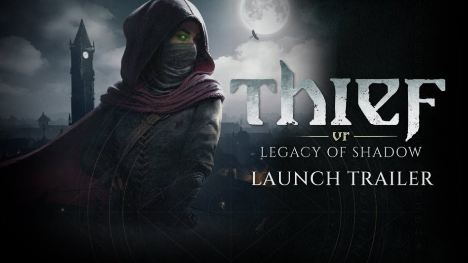Thief powraca w wersji VR: Legacy of Shadow dostępne na rynku