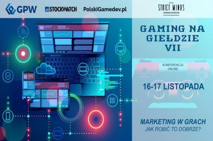 Wystartował 2. dzień konferencji Gaming na Giełdzie VII - Marketing w grach – jak robić to dobrze?